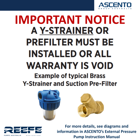 Important Notice: A Y-Strainer or Pre-Filter must be installed or all warranty is void.